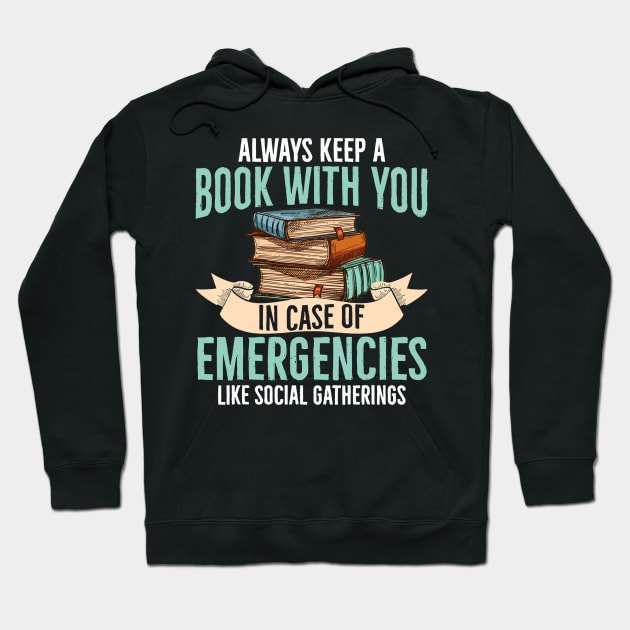 Always Keep A Book With You In Case of Emergencies Hoodie by Lorelaimorris